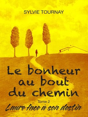cover image of Le bonheur au bout du chemin, tome 2
